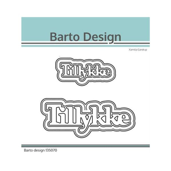 Barto Design Dies "Tillykke"