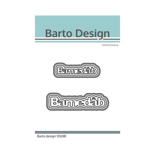 Barto Design Dies "Barnedåb"