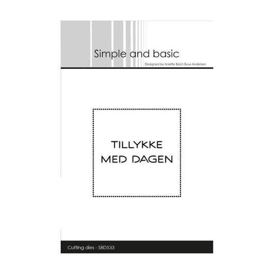 Simple and Basic die "Tillykke med dagen" SBD533